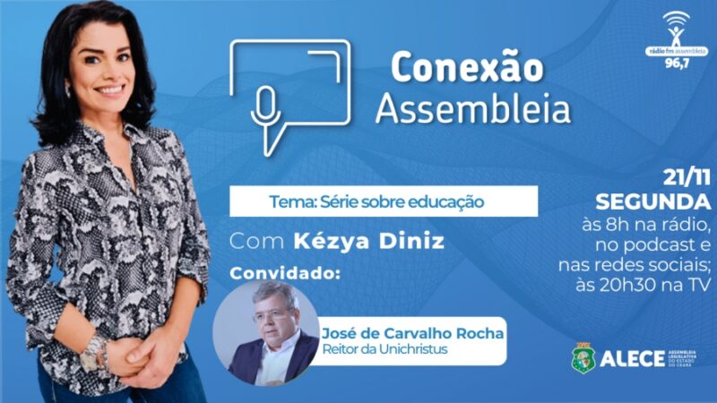 Conexão Assembleia entrevista reitor do Centro Universitário Christus