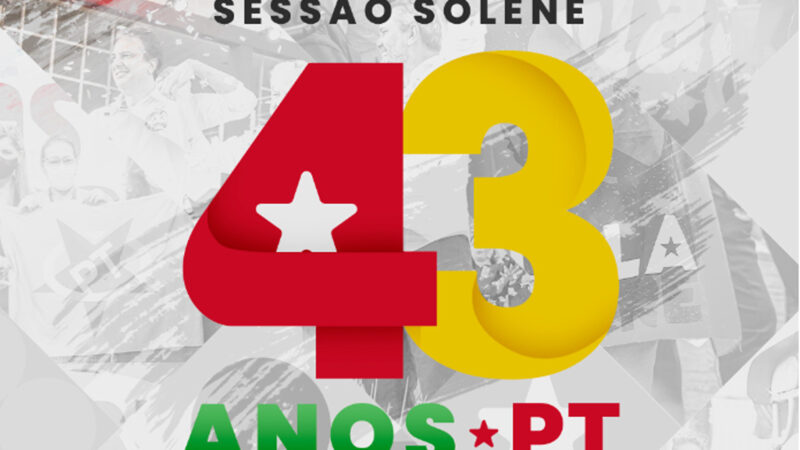 Assembleia Legislativa comemora 43 anos do Partido dos Trabalhadores