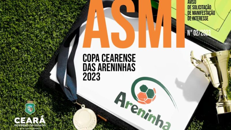 Sesporte divulga ASMI do Projeto Copa Cearense das Areninhas