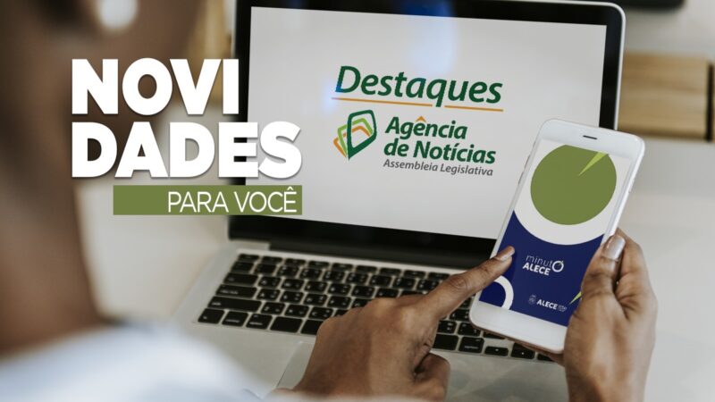 Agência de Notícias da Alece lança novos produtos em parceria com veículos da Casa