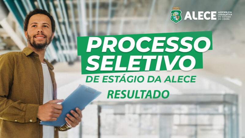 Relação de classificados em processo seletivo para estágio da Alece é divulgada