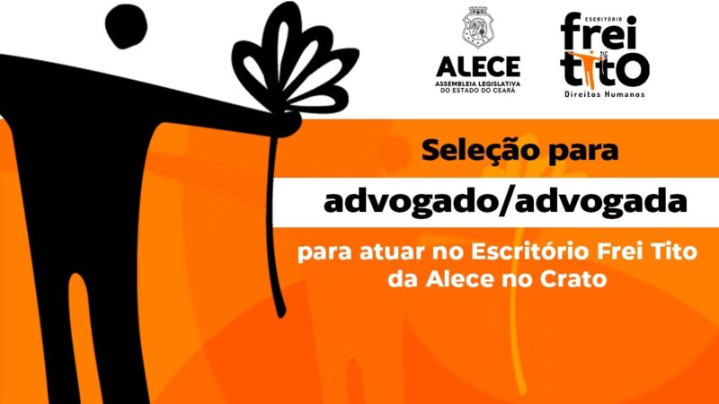 Alece lança edital de seleção para ampliação do Escritório Frei Tito para o interior