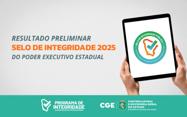 CGE divulga Resultado Preliminar do Selo de Integridade 2025