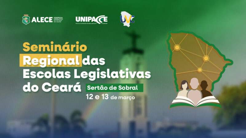 Alece realiza Seminário Regional das Escolas Legislativas do Ceará em Massapê