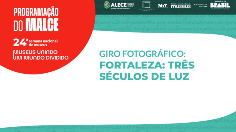 Memorial da Alece promove giro fotográfico sobre a história de Fortaleza